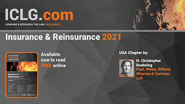 Chris Boehning Authors Chapter in <em>ICLG’s Insurance & Reinsurance 2021</em> Guide